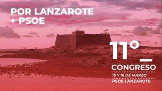 El PSOE de Lanzarote celebra su 11º Congreso Insular los días 15 y 16 de marzo